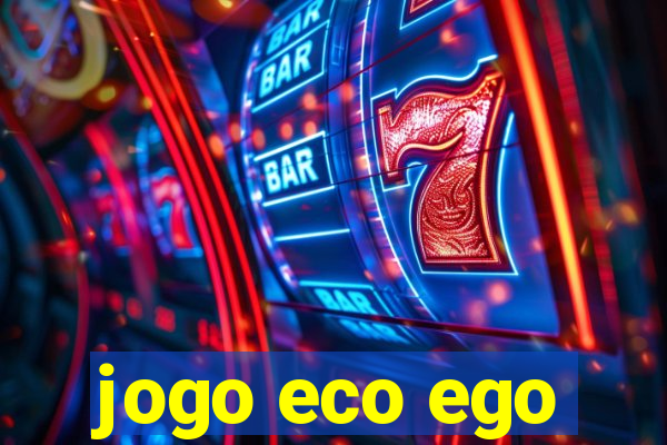 jogo eco ego